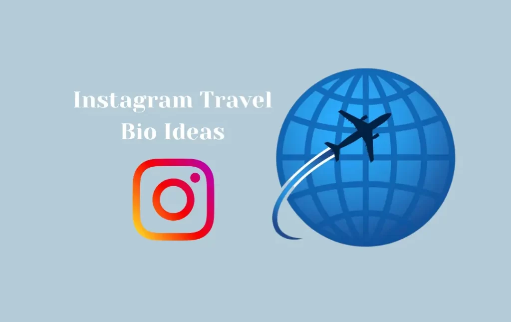 Instagram Travel Bio Ideas