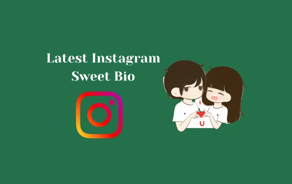 Latest Instagram Sweet Bio