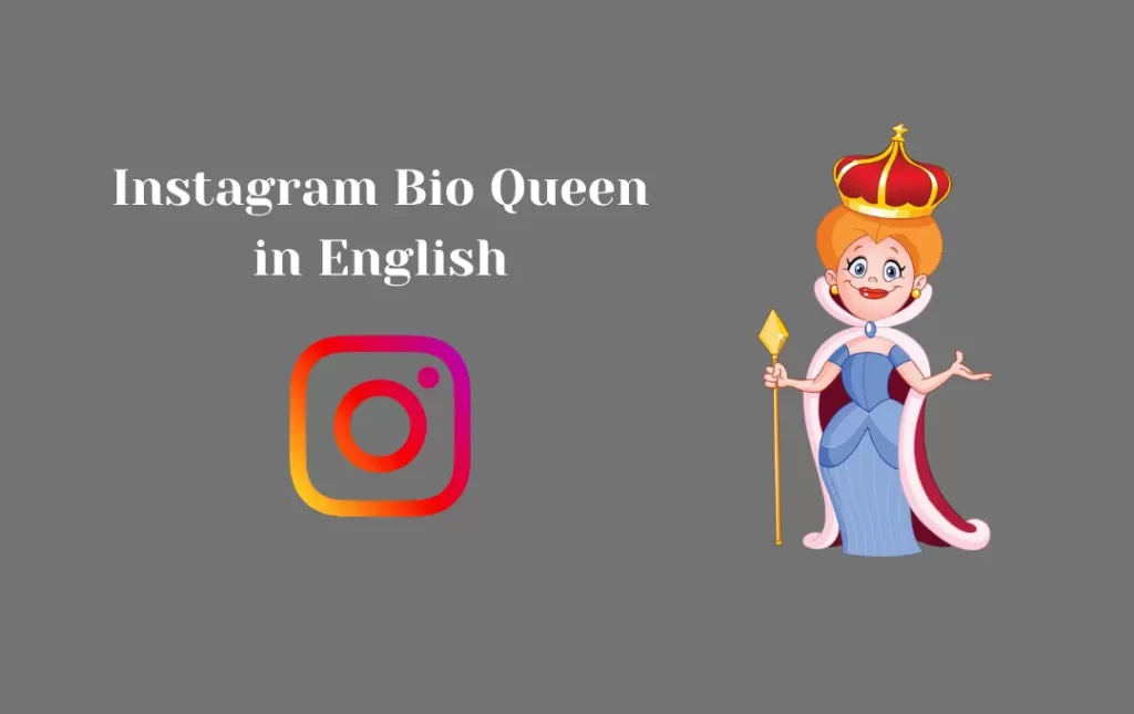 Latest Instagram Bio Queen in English