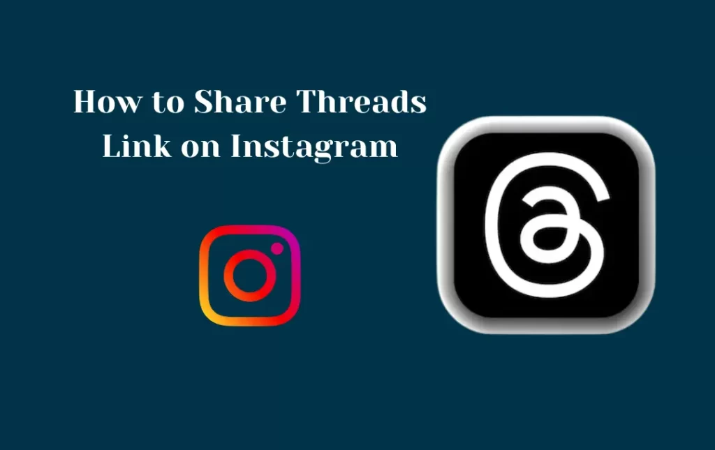 How to Share Threads Link on Instagram