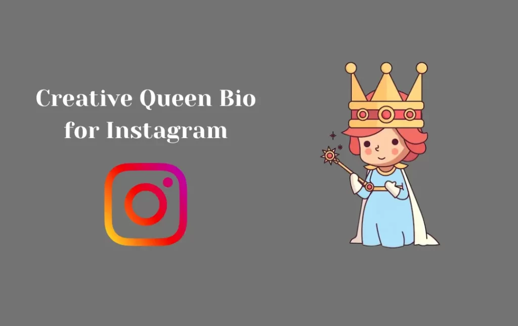 Creative Queen Bio for Instagram