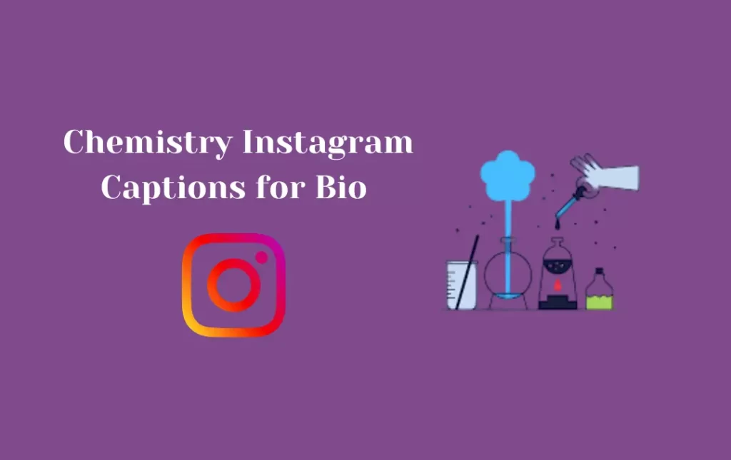  Chemistry Instagram Captions for Bio