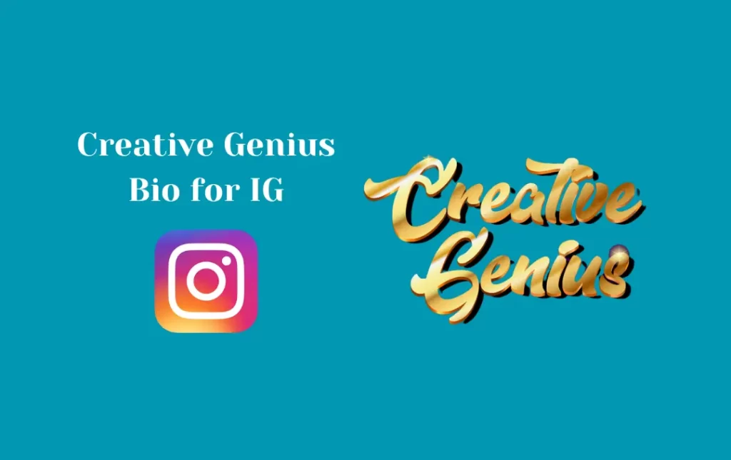 Creative Genius Bio for IG