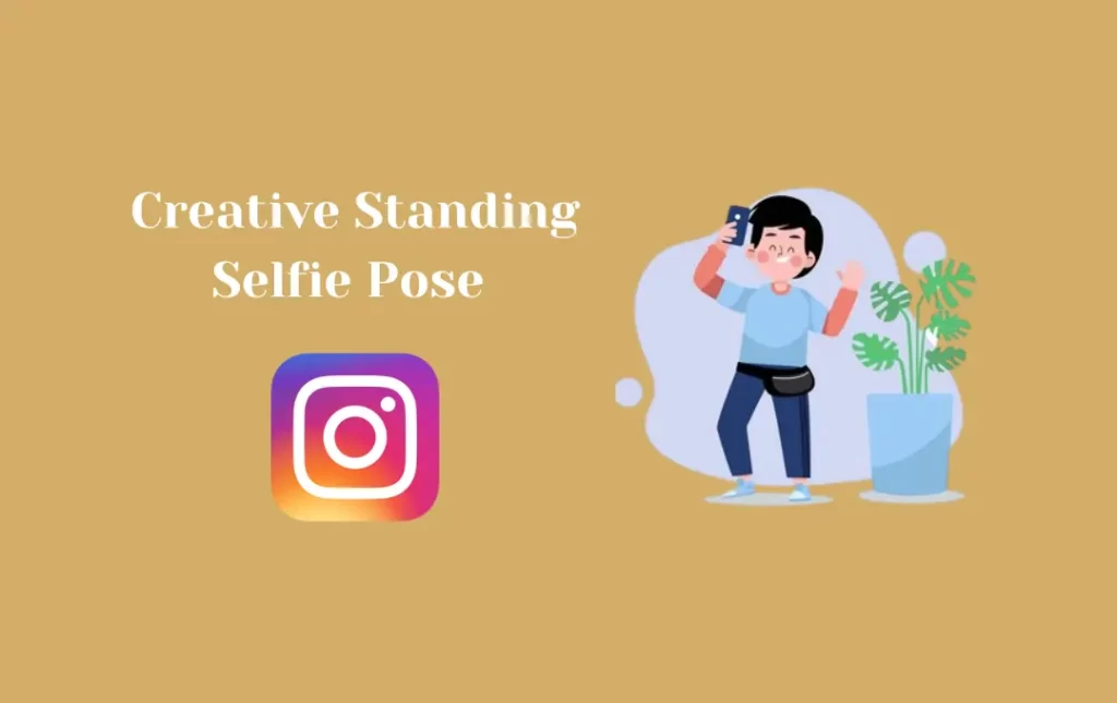 Creative Standing Selfie Pose 