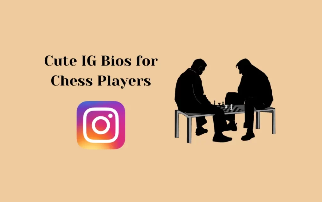 Cute IG Bios for Chess Players