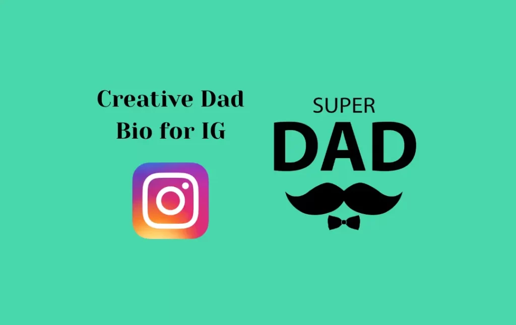 Creative Dad Bio for IG