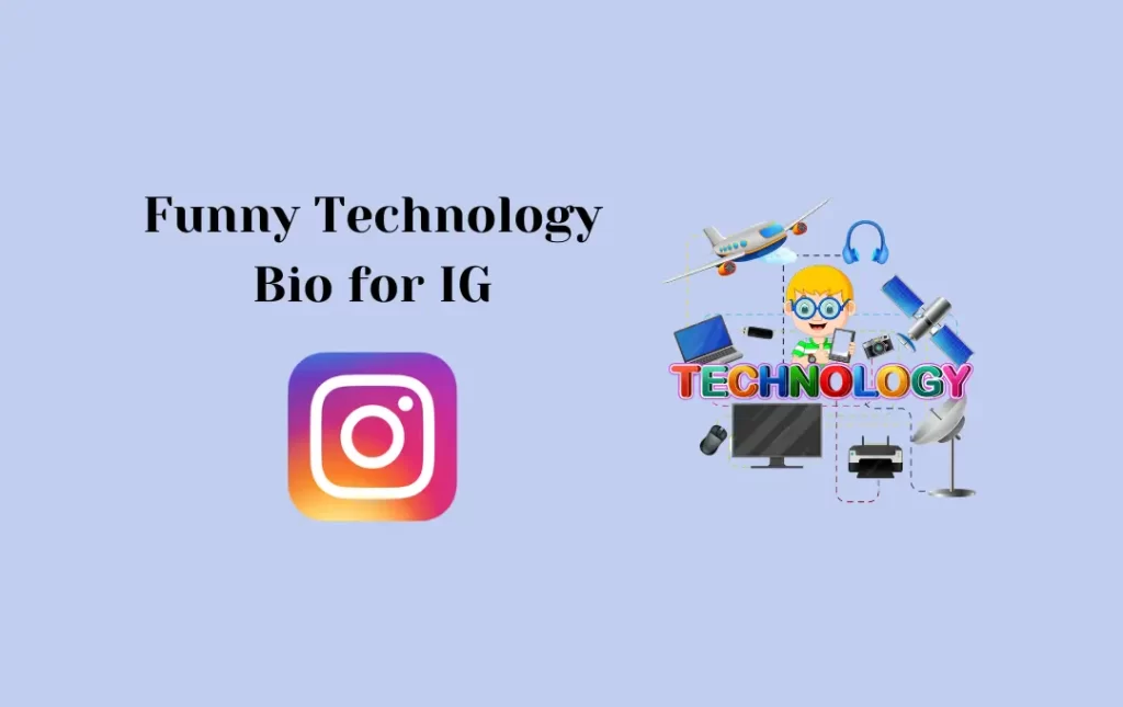 Funny Technology Bio for IG