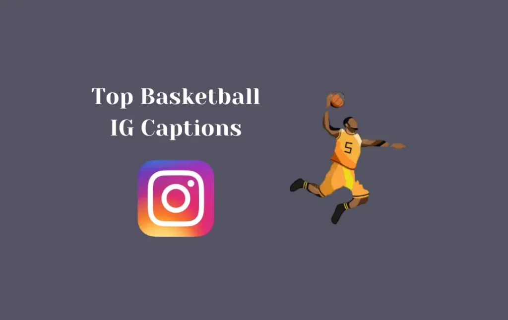 Top Basketball IG Captions