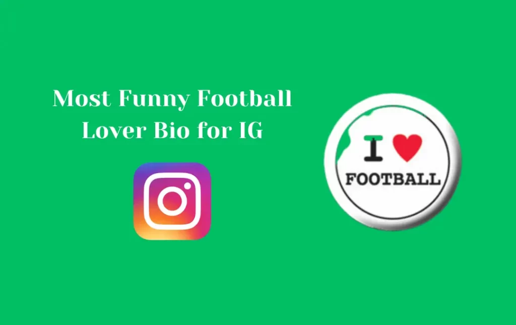 Most Funny Football Lover Bio for IG
