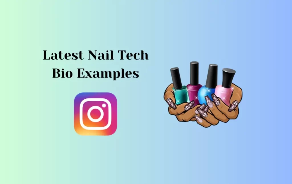 Latest Nail Tech Bio Examples