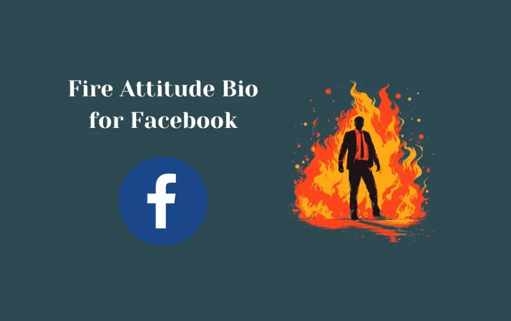Fire Attitude Bio for Facebook