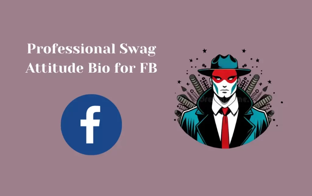 Professional Swag Attitude Bio for FB