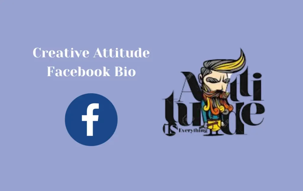 Creative Attitude Facebook Bio
