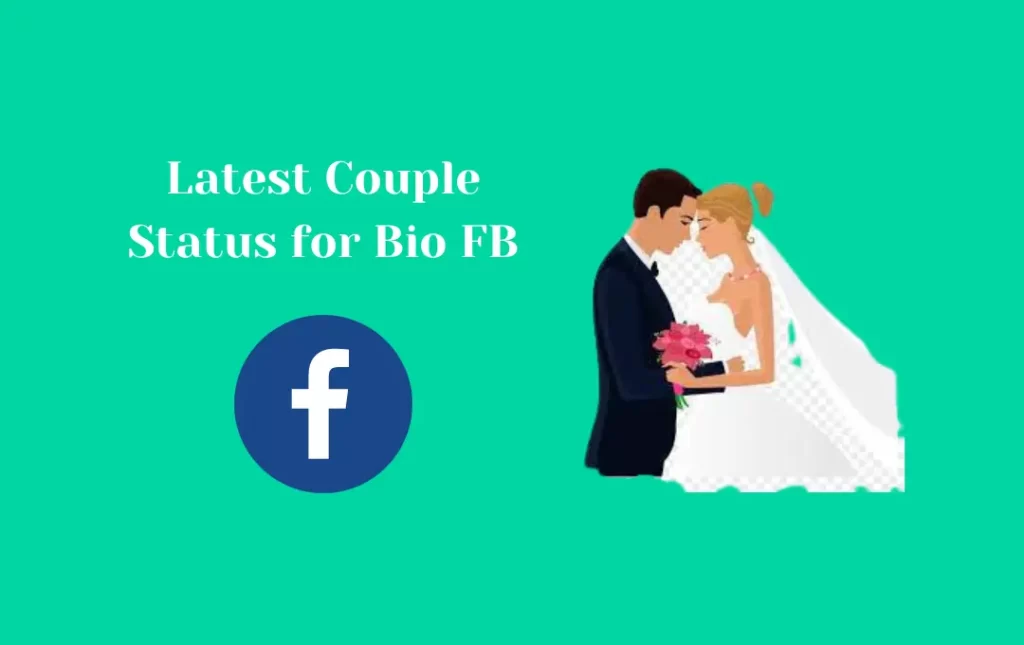 Latest Couple Status for Bio FB