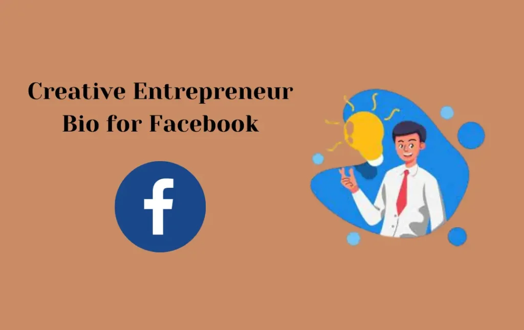 Creative Entrepreneur Bio for Facebook