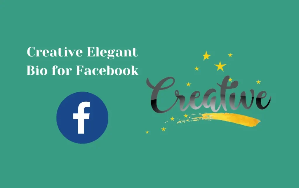 Creative Elegant Bio for Facebook
