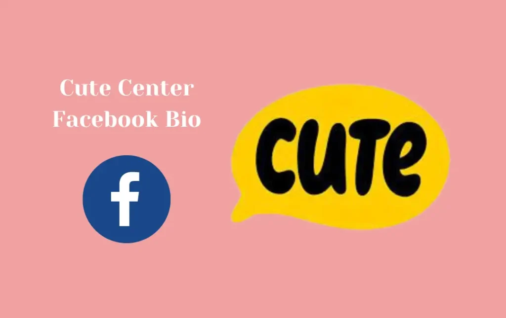 Cute Center Facebook Bio