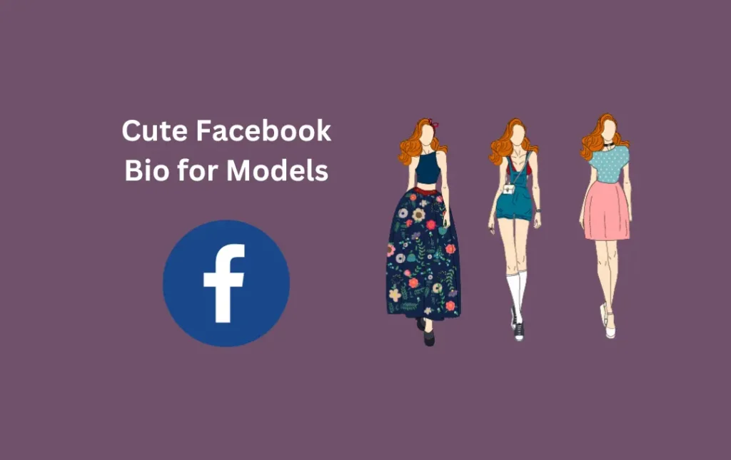 Cute Facebook Bio for Models