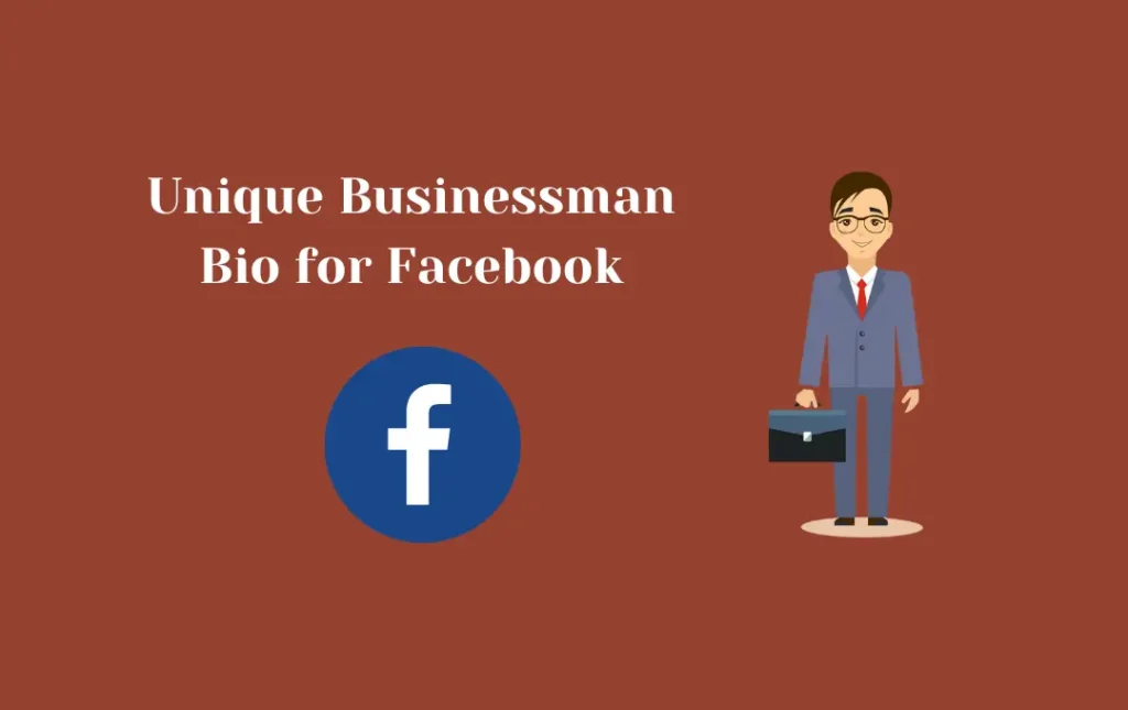 Unique Businessman Bio for Facebook
