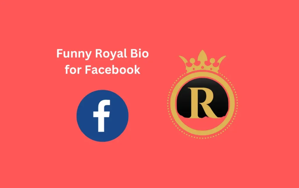 Funny Royal Bio for Facebook