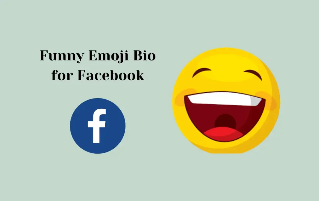 Funny Emoji Bio for Facebook