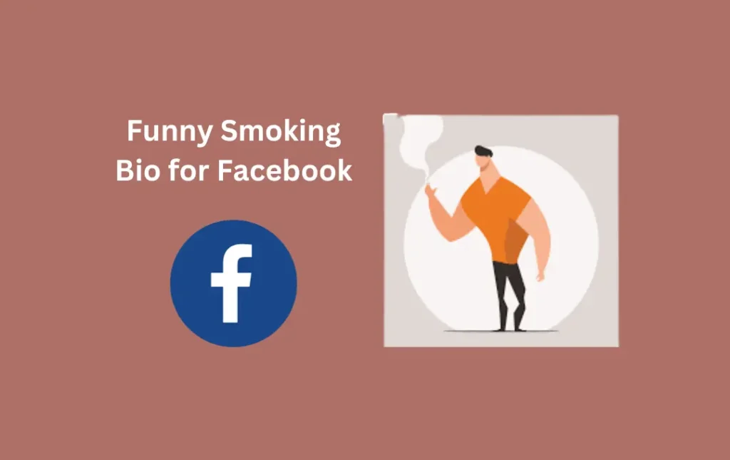 Funny Smoking Bio for Facebook