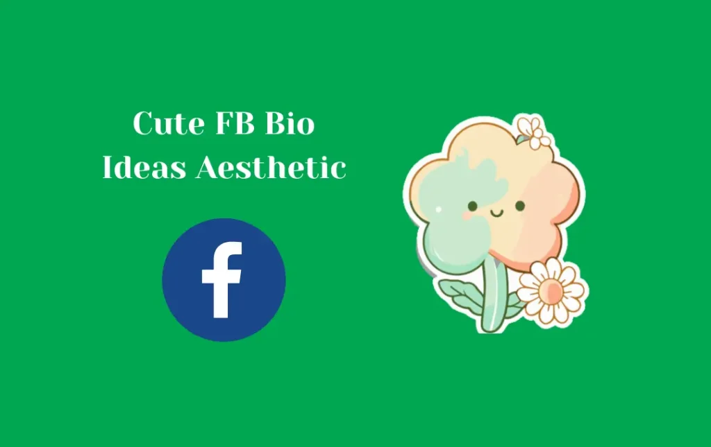 Cute FB Bio Ideas Aesthetic