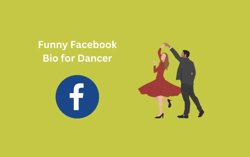 Funny Facebook Bio for Dancer