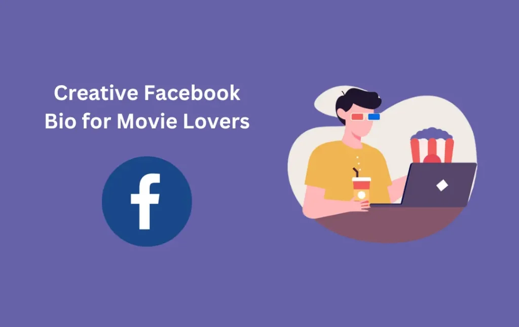 Creative Facebook Bio for Movie Lovers