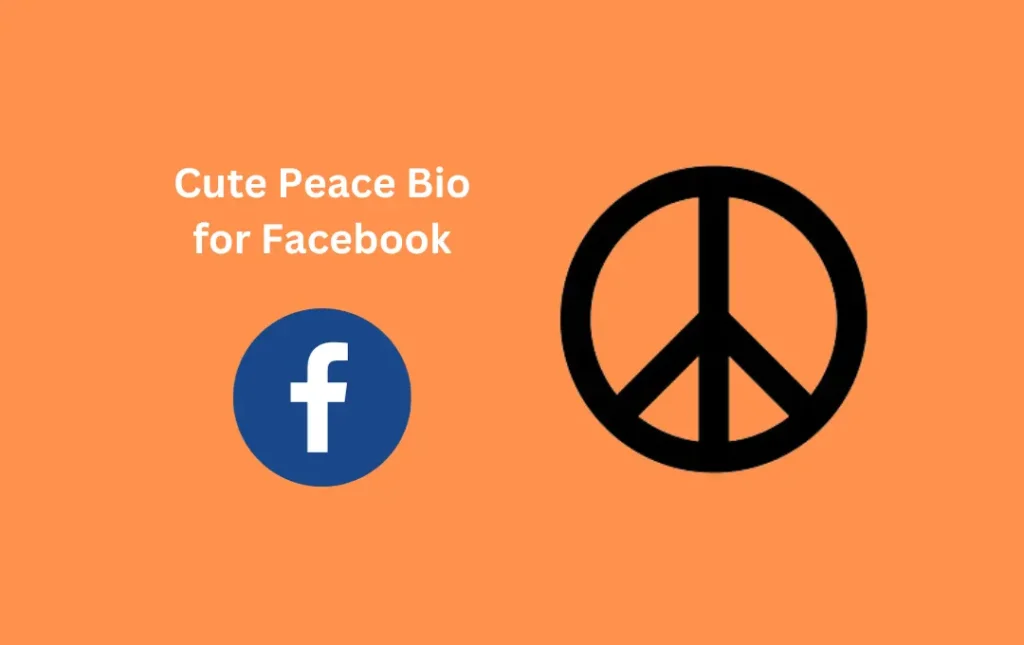 Cute Peace Bio for Facebook