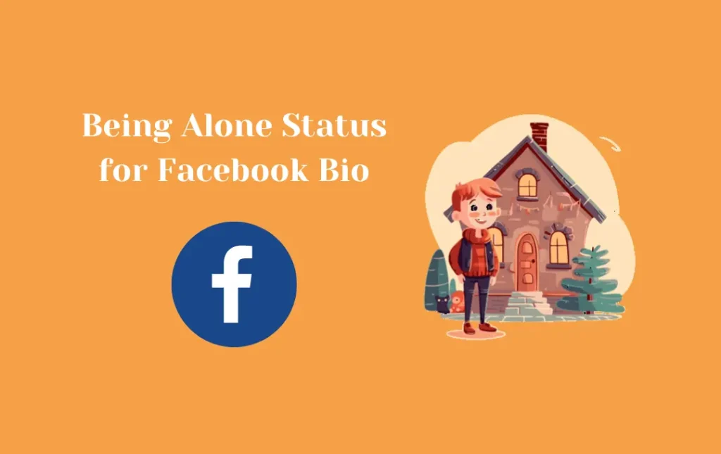 Being Alone Status for Facebook Bio