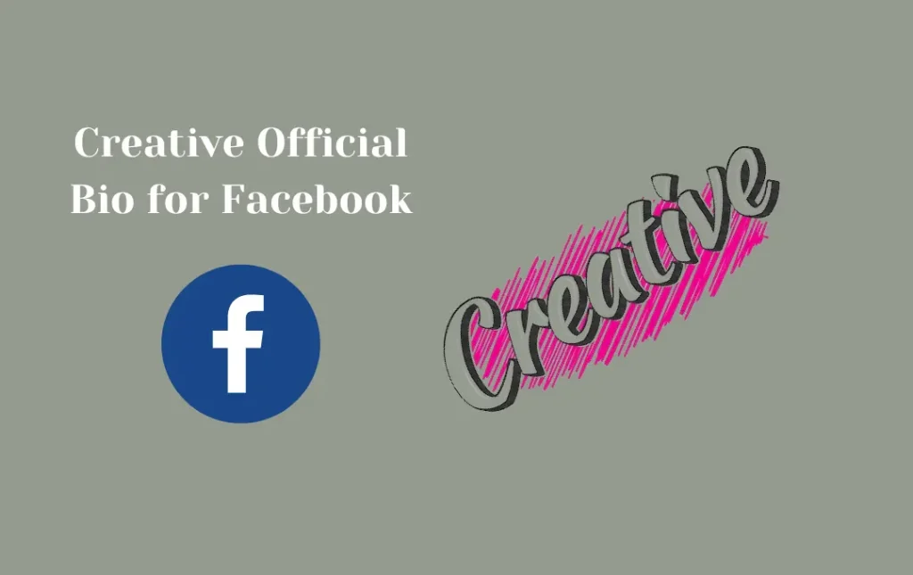 Creative Official Bio for Facebook