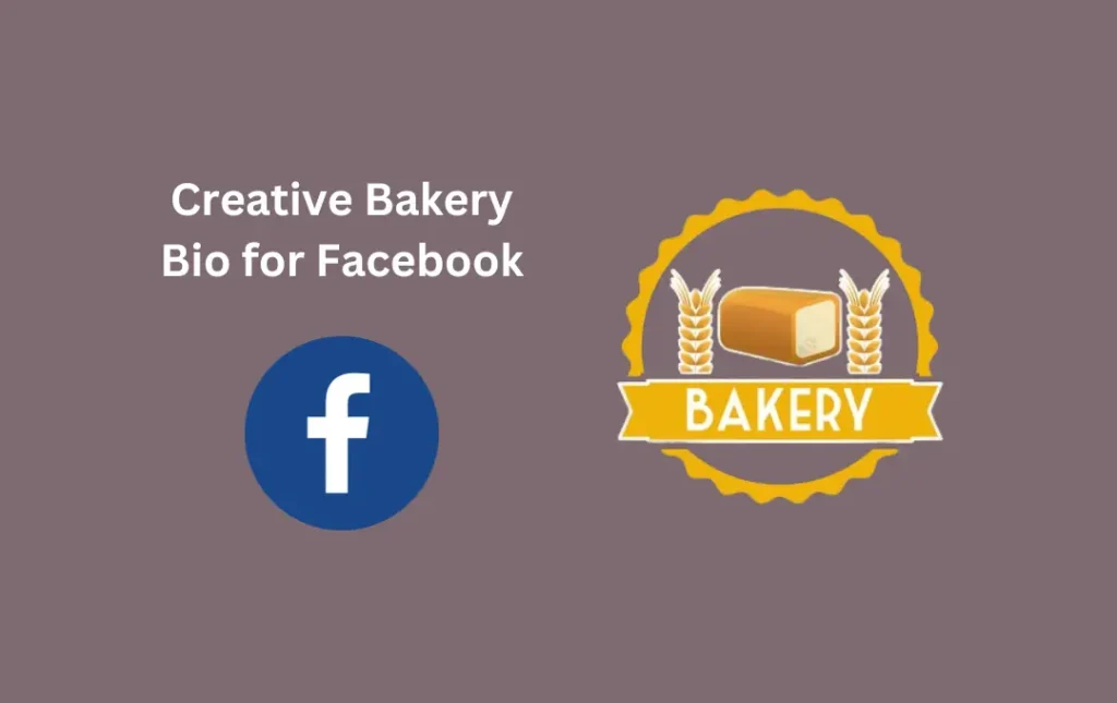 Creative Bakery Bio for Facebook