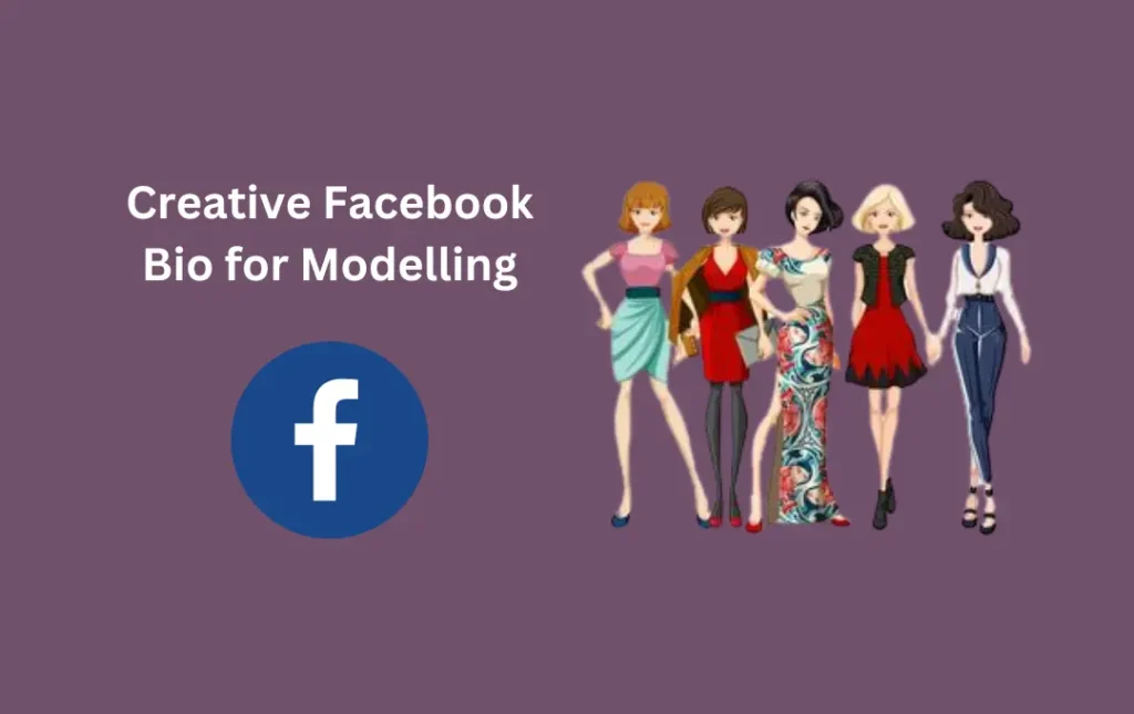 Creative Facebook Bio for Modelling