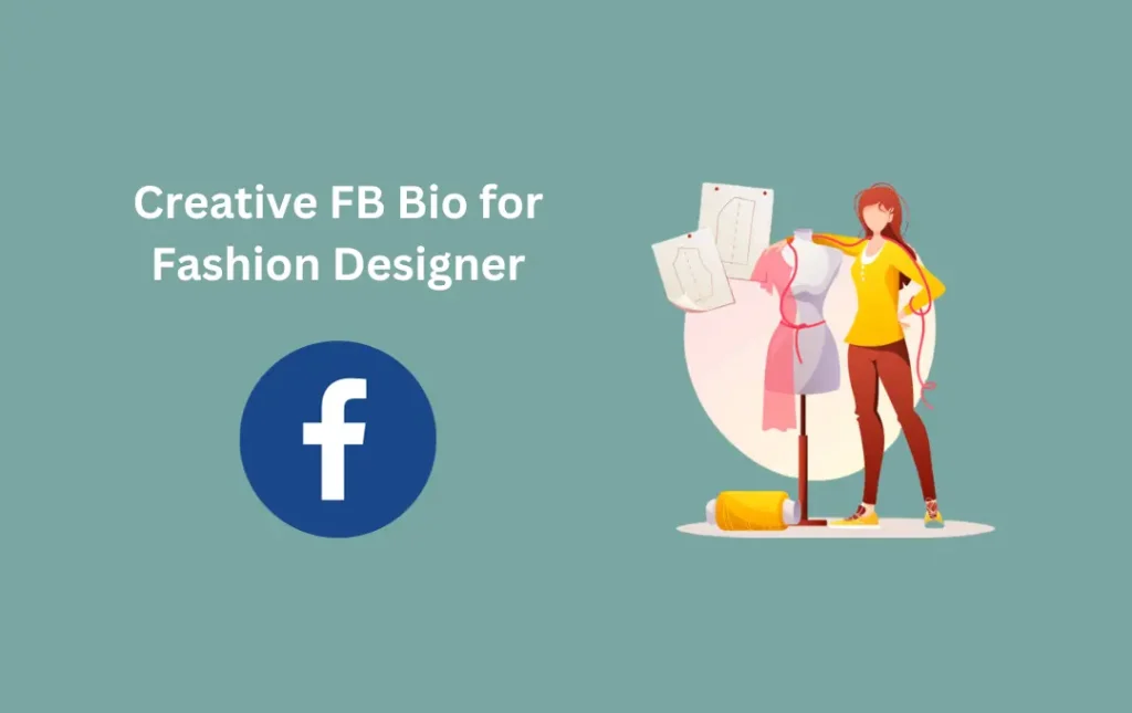 Creative FB Bio for Fashion Designer