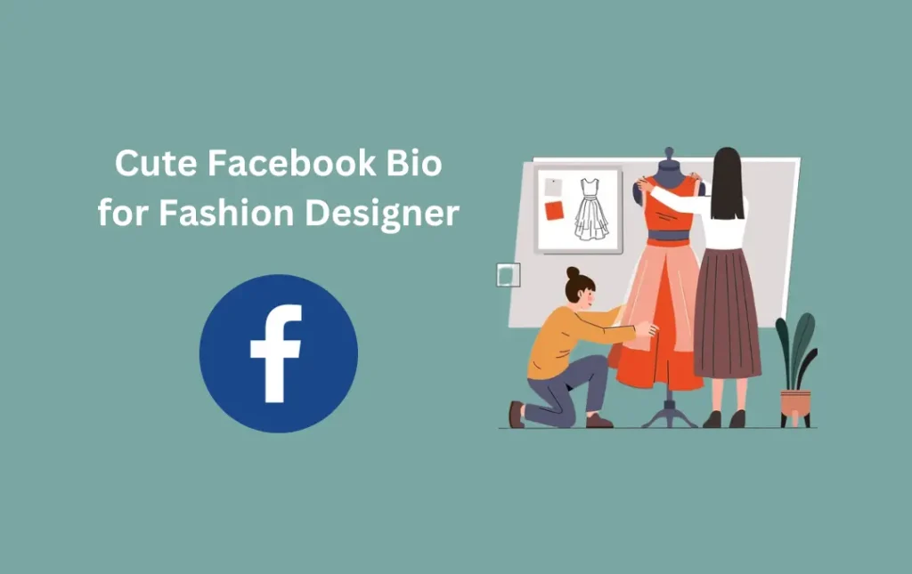 Cute Facebook Bio for Fashion Designer