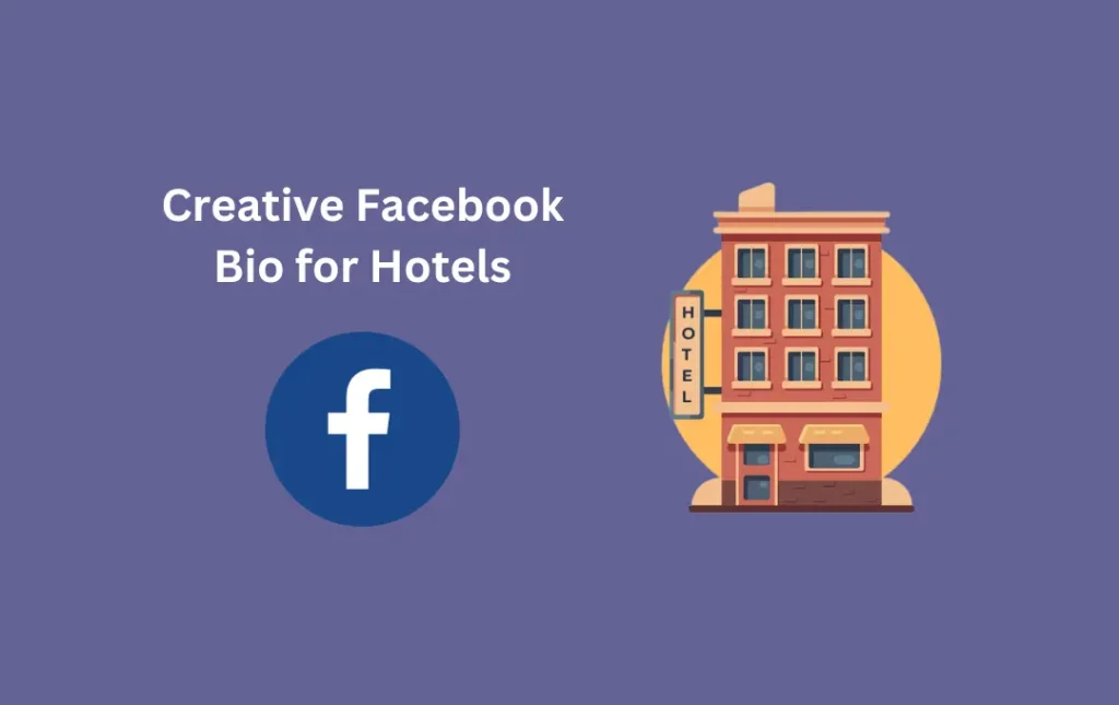 Creative Facebook Bio for Hotels
