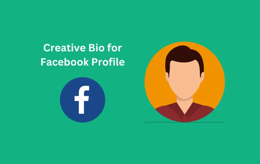 Creative Bio for Facebook Profile