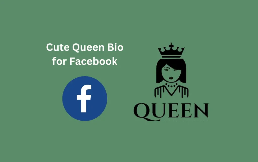 Cute Queen Bio for Facebook