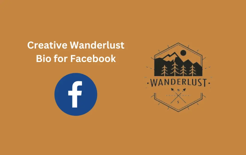 Creative Wanderlust Bio for Facebook