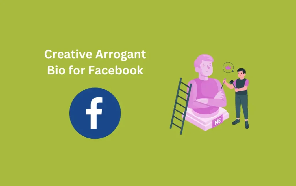 Creative Arrogant Bio for Facebook