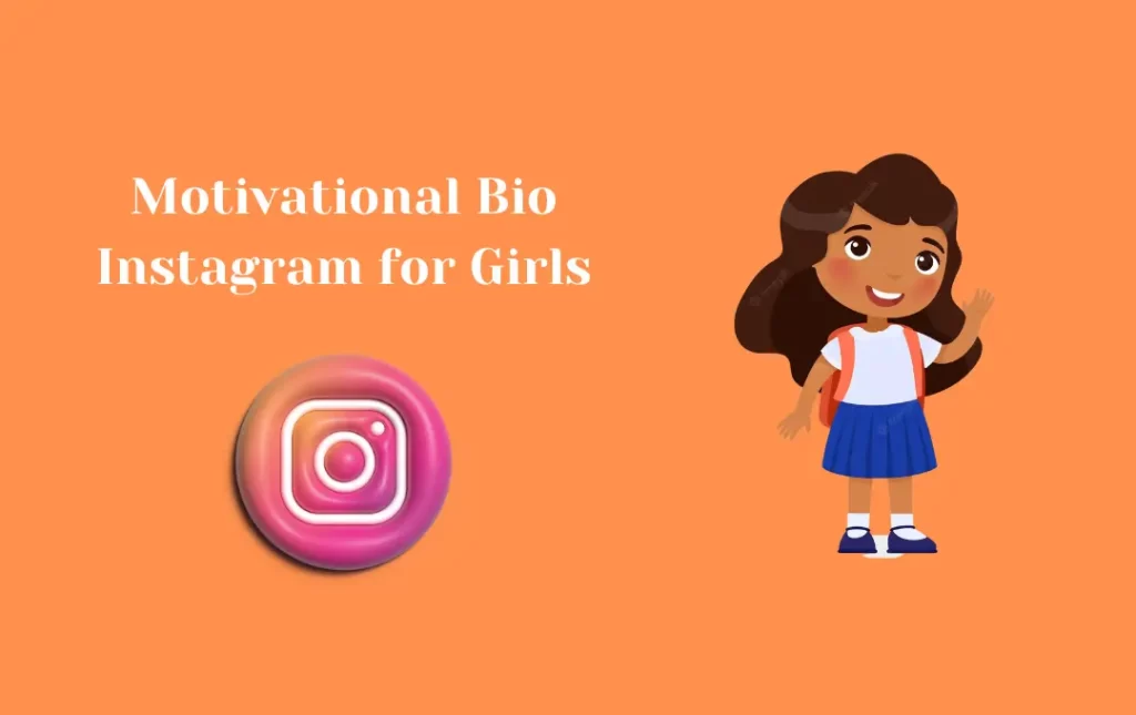 Motivational Bio for Instagram for Girls