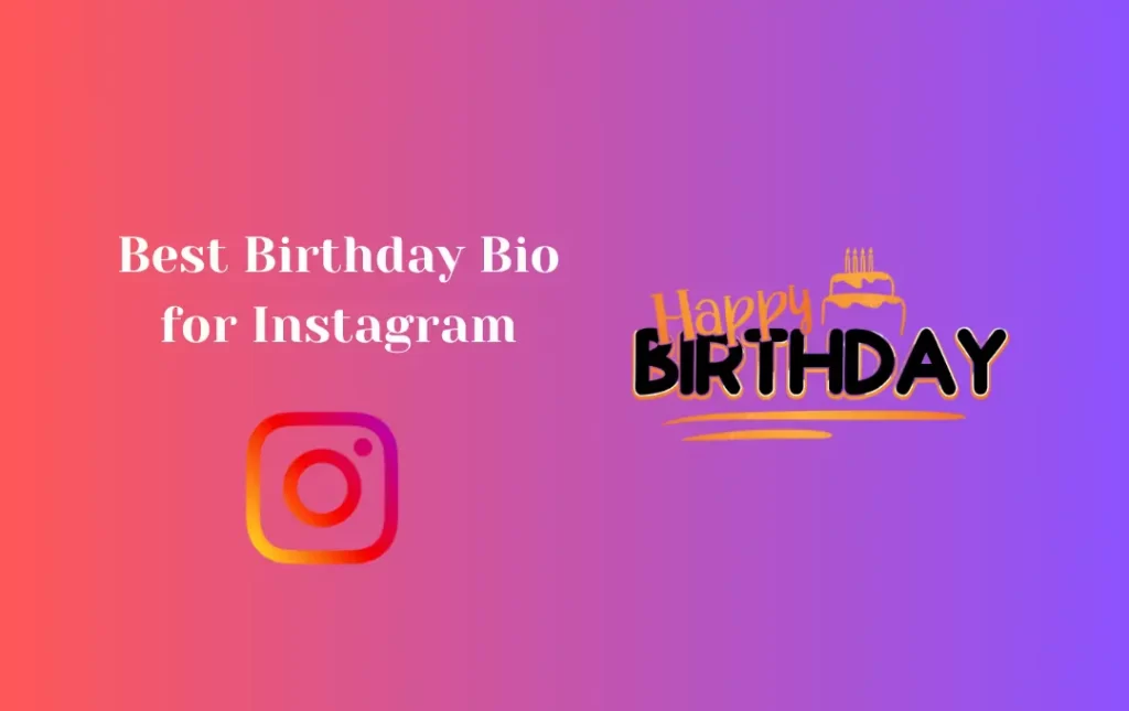 Best  Birthday Bio for Instagram for Your Profile
