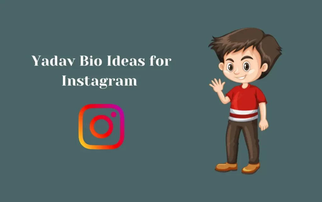 Yadav Bio Ideas for Instagram With Emojis