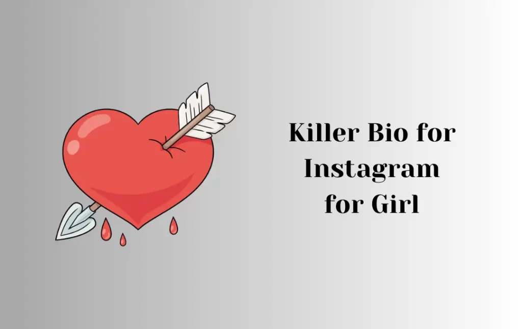 Killer Bio for Instagram for Girl