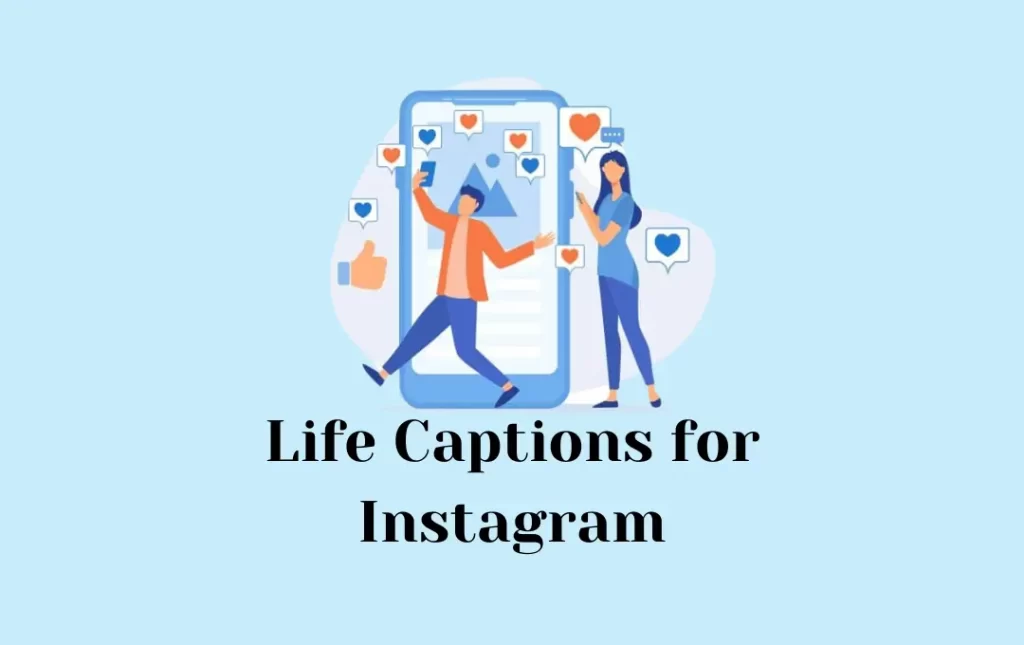 Life captions for Instagram