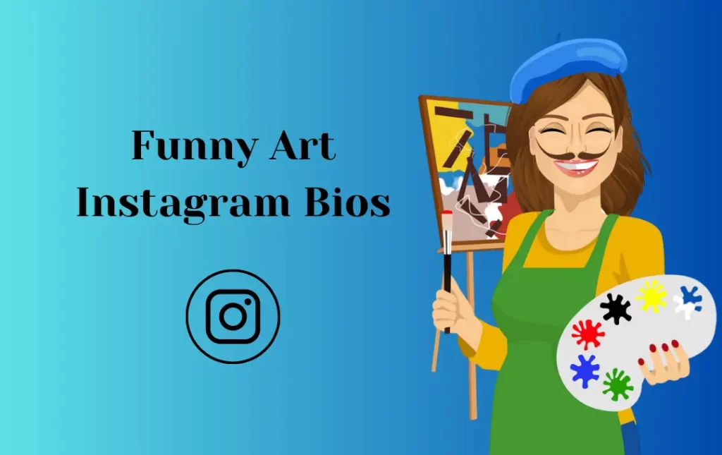 Funny Art Instagram Bios