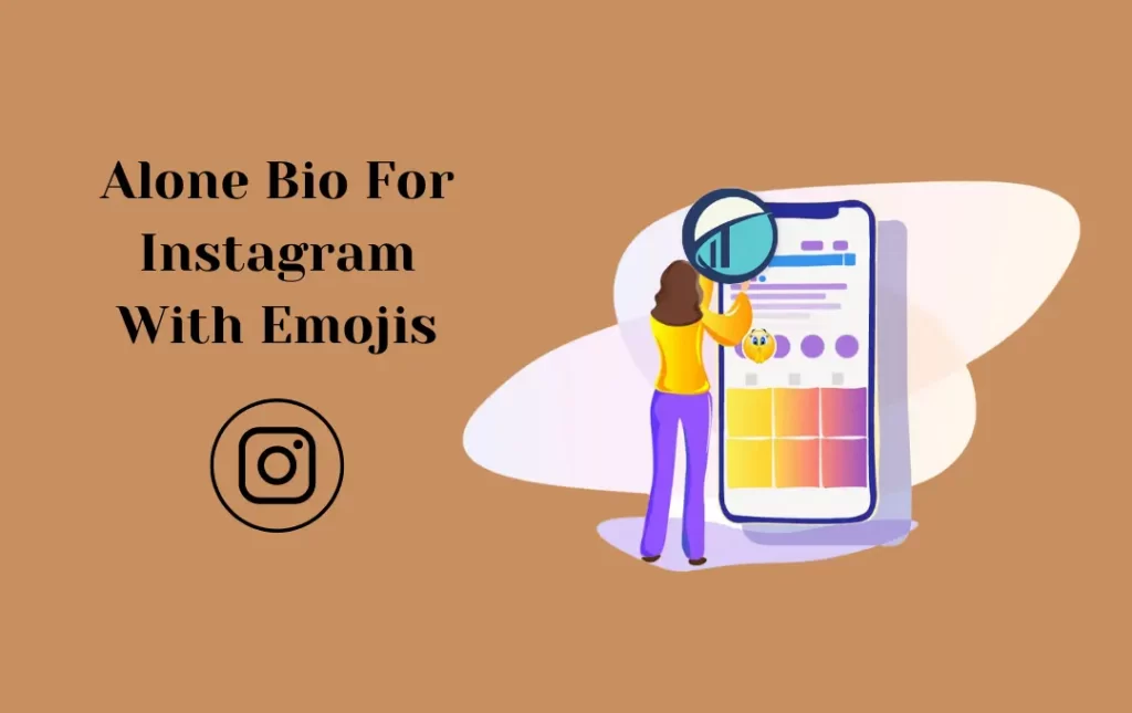 Alone Bio For Instagram With Emojis