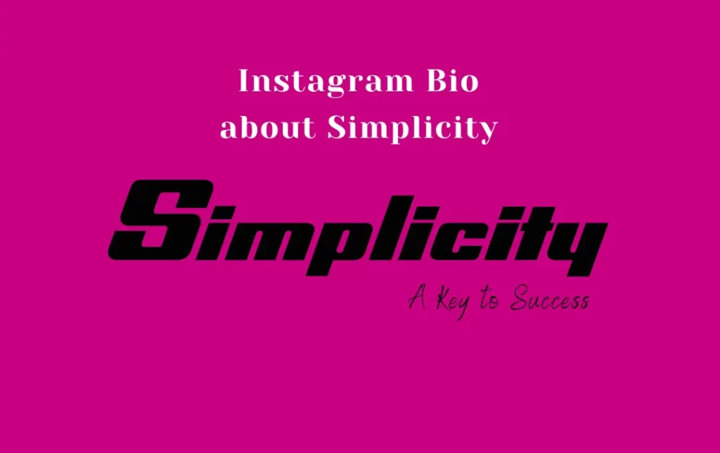 Instagram bio about simplicity