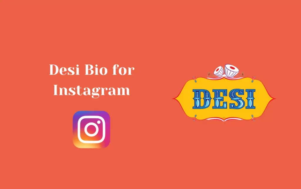 Desi Bio for Instagram